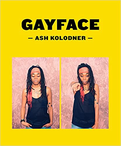 GAYFACE - Ash Kolodner